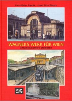 Wagners Werk für Wien - Pawlik, Hans P.; Slezak, Josef O.