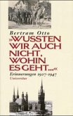 'Wußten wir auch nicht, wohin es geht . . .'