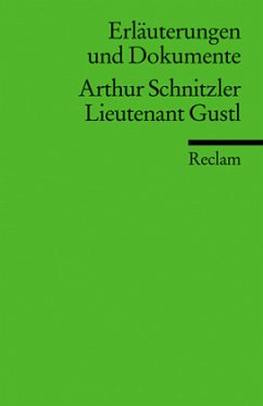 Leutnant Gustl, Erläuterungen und Dokumente - Schnitzler, Arthur / Polt-Heinzl, Evelyne