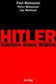Hitler, Karriere eines Wahns