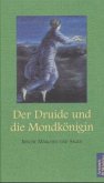 Der Druide und die Mondkönigin