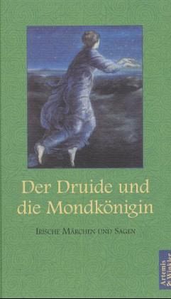 Der Druide und die Mondkönigin Der Druide und die Mondkönigin