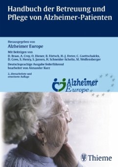 Handbuch der Betreuung und Pflege von Alzheimer-Patienten - Alzheimer Europe (Hrsg.)