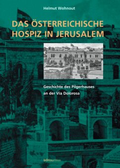 Das österreichische Hospiz in Jerusalem