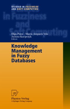 Knowledge Management in Fuzzy Databases - Pons, Olga / Vila, Maria A. / Kacprzyk, Janusz (eds.)