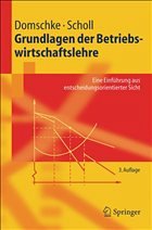 Grundlagen der Betriebswirtschaftslehre - Domschke, Wolfgang; Scholl, Armin