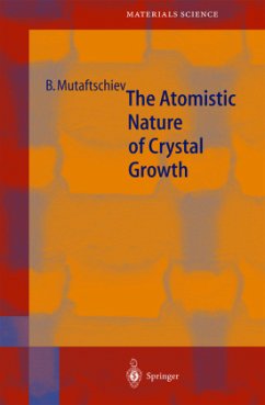 The Atomistic Nature of Crystal Growth - Mutaftschiev, Boyan