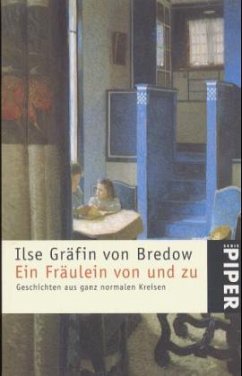 Ein Fräulein von und zu - Bredow, Ilse Gräfin von