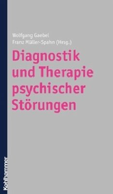 Diagnostik und Therapie psychischer Störungen - Gaebel, Wolfgang / Müller-Spahn, Franz (Hgg.)
