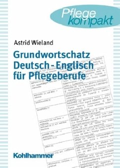 Grundwortschatz Deutsch-Englisch für Pflegeberufe - Wieland, Astrid