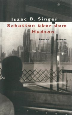 Schatten über dem Hudson - Singer, Isaac Bashevis