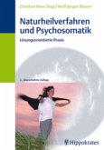 Naturheilverfahren und Psychosomatik Naturheilverfahren und Psychosomatik