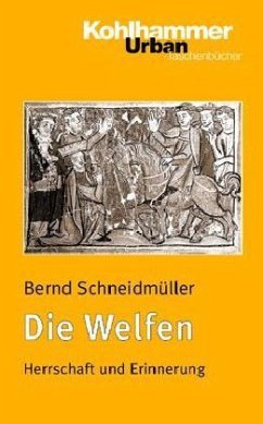 Die Welfen - Schneidmüller, Bernd