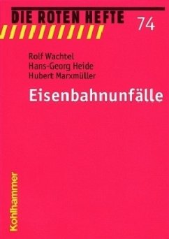 Eisenbahnunfälle - Wachtel, Rolf; Heide, Hans-Georg; Marxmüller, Hubert