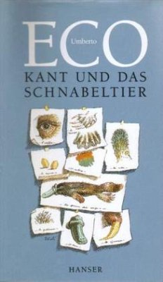 Kant und das Schnabeltier - Eco, Umberto
