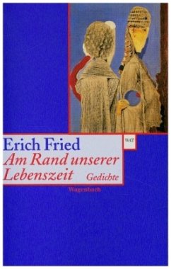 Am Rand unserer Lebenszeit - Fried, Erich