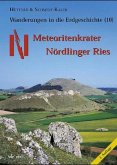 Meteoritenkrater Nördlinger Ries / Wanderungen in die Erdgeschichte Bd.10