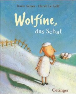 Wolfine, das Schaf - Serres, Karin; Le Goff, Herve