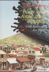 Feuer und Asche über Pompeji - Röhrig, Tilman