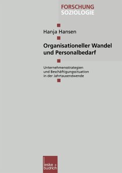 Organisationeller Wandel und Personalbedarf - Hansen, Hanja