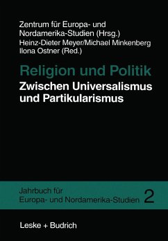 Religion und Politik Zwischen Universalismus und Partikularismus - Meyer, Heinz-Dieter; Ostner, Ilona; Minkenberg, Michael