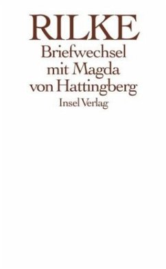 Briefwechsel mit Magda von Hattingberg - Rilke, Rainer Maria;Hattingberg, Magda von