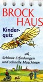 Schlaue Erfindungen und schnelle Maschinen / Brockhaus Kinderquiz Schlaue Erfindungen und schnelle Maschinen / Brockhaus Kinderquiz