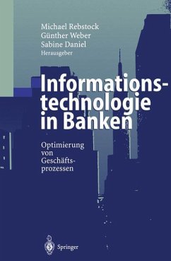 Informationstechnologie in Banken - Rebstock, Michael / Weber, Günther / Daniel, Sabine (Hgg.)