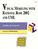 Visual Modeling with Rational Rose 2002 and UML Visual Modeling with Rational Rose 2002 and UML