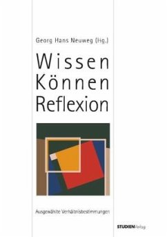 Wissen-Können-Reflexion - Neuweg, Georg Hans