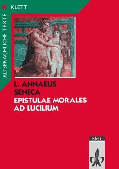 Epistulae morales ad Lucilium. Text mit Wort- und Sacherläuterungen - Seneca