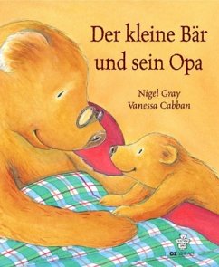 Der kleine Bär und sein Opa - Gray, Nigel;Cabban, Vanessa