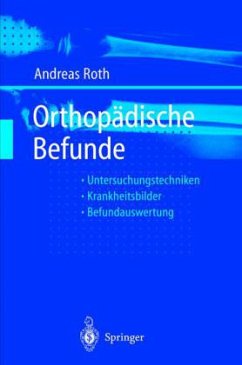 Orthopädische Befunde - Roth, Andreas