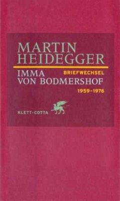 Briefwechsel 1959-1976 - Heidegger, Martin;Bodmershof, Imma von