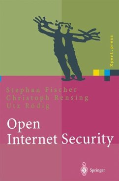 Open Internet Security - Fischer, Stephan;Rensing, Christoph;Rödig, Utz