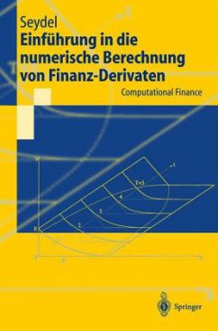 Einführung in die numerische Berechnung von Finanz-Derivaten - Seydel, Rüdiger U.