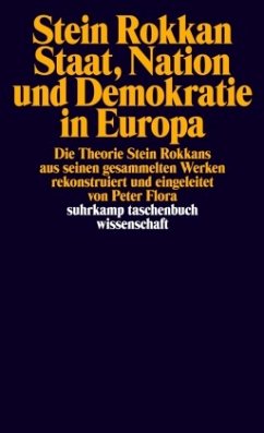 Staat, Nation und Demokratie in Europa - Rokkan, Stein