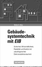 Gebäudesystemtechnik mit EIB - Seip, Günter G. (Hrsg.)