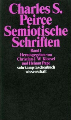 Semiotische Schriften - Peirce, Charles Sanders