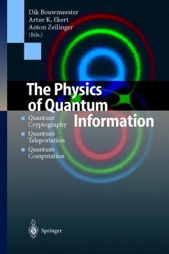 The Physics of Quantum Information - Bouwmeester, Dirk / Ekert, Artur K. / Zeilinger, Anton (eds.)