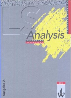 Analysis Grundkurs, Gesamtband Ausgabe A (Hessen, Rheinland-Pfalz, Niedersachsen, Schleswig-Holstein, Saarland, Hamburg, Bremen) / Lambacher-Schweizer, Sekundarstufe II