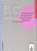 Lambacher-Schweizer. Analytische Geometrie mit linearer Algebra Leistungskurs. Schülerbuch. Ausgabe A