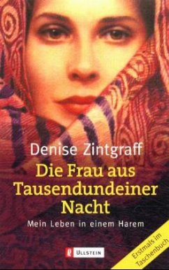 Die Frau aus Tausendundeiner Nacht - Zintgraff, Denise