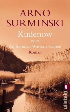 Kudenow oder An fremden Wassern weinen - Surminski, Arno