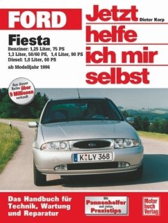 Ford Fiesta ab Modelljahr 1996 / Jetzt helfe ich mir selbst 207 - Korp, Dieter
