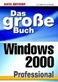 Das große Buch Windows 2000 Professional, m. CD-ROM