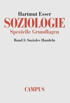 Soziales Handeln / Soziologie, Spezielle Grundlagen 3 - Esser, Hartmut