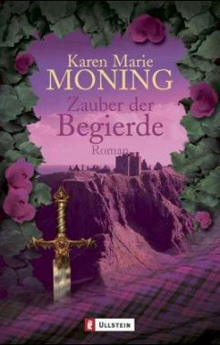 Zauber der Begierde / Highlander-Serie Bd.1 - Moning, Karen M.