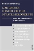 Das große Handbuch der Strategiekonzepte
