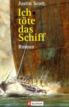 Ich töte das Schiff - Scott, Justin